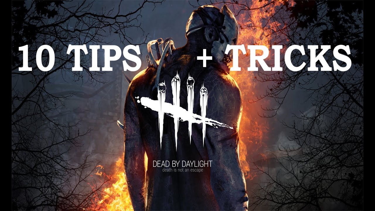 Dead By Daylight: 10 Tips and Tricks to Being a Better Survivor - YouTube