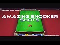 Snooker Star Game Best Snooker Shots