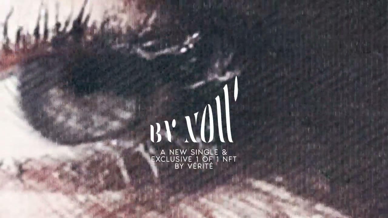 by now - New Single & Exclusive 1 of 1 NFT by VÉRITÉ