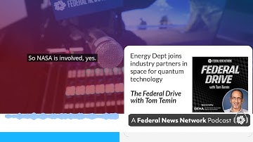 Energy Dept joins industry partners in space for quantum technology