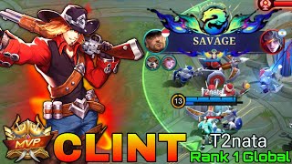 Savage Clint Wipeout The Enemies - Top 1 Global Clint By T2Nata - Mobile Legends