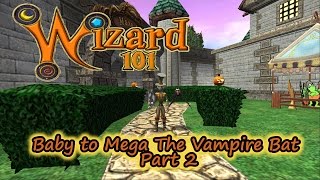 Wizard101 Pet Training Baby to Mega - The Vampire Bat Part 2