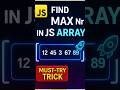 how to find max no. in array #shorts #ytshorts #webdevelopment #javascript #codinglife
