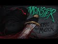 MONSTER Epic The Musical Animatic MONSTER Epic The Musical Animatic