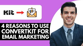 4 Reasons To Use ConvertKit For Email Marketing - (2025) Step By Step