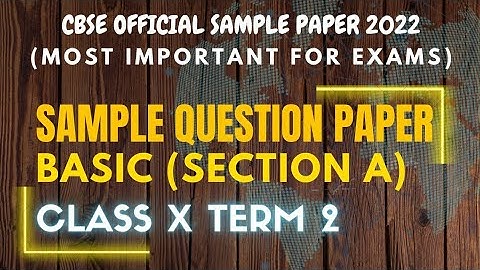 CBSE SAMPLE QUESTION PAPER  (BASIC SECTION A) CLASS X MATHEMATICS TERM 2 2022