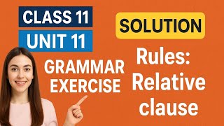 Class 11 English Unit 11 Grammar Exercise Solution|| Relative Clause ||