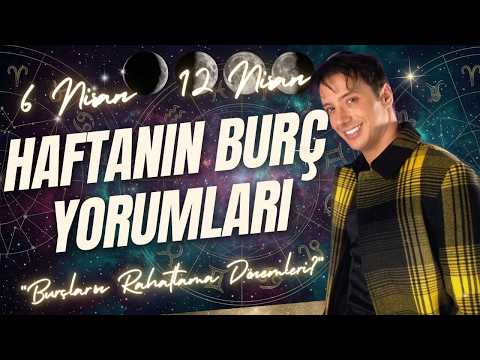 6 NİSAN - 12 NİSAN HAFTANIN BURÇ YORUMLARI | "Bu Hafta Merkür'ün Retrosu Bitiyor!"