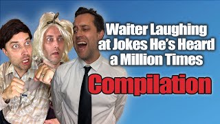 Waiter Laughing at Jokes He's Heard a Million Times: Compilation