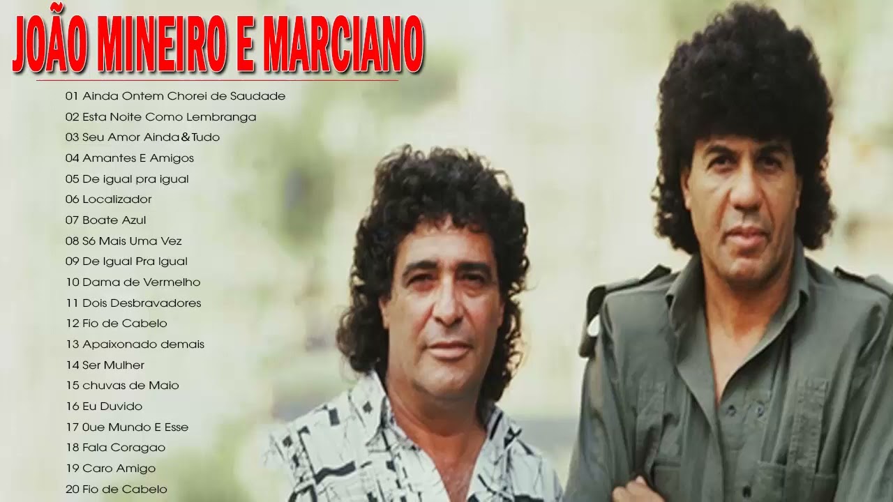 Joao Mineiro e Marciano As Maelhores - Os Melhores Sucessos De João ...