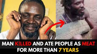 This  Man K!Lled And Ate People As Meat For More Than 7 Years While People Think He Is Mad