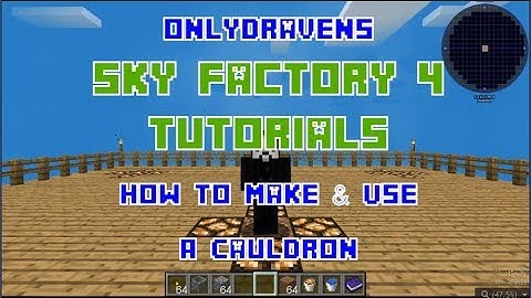 Minecraft - Sky Factory 4 - How To Make & Use a Cauldron To Make Lava, Mud and Obsidian
