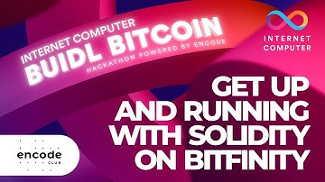 Internet Computer BUIDL Bitcoin Hackathon: Get Up and Running with Solidity on Bitfinity
