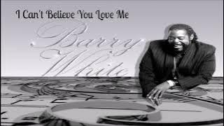 Barry White ~ ' I Can't Believe You Love Me ' ~❤️♫~ 1974