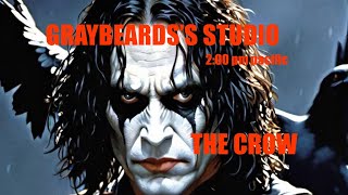 GRAYBEARDS STUDIO: EP 148 THE CROW