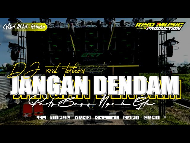 DJ DANGDUT JANGAN DENDAM ENAKK BUAT CEK SOUND ❗❗ class=