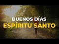 Canciones Cristianas para Tener un día Bendecido | Buenos días Espíritu Santo