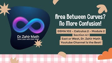 9 - GSMA 102 – Calculus II - Module 2-  6.1 - Area Between the Curves - Easy Method