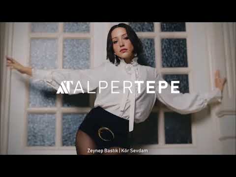Zeynep Bastık - Kör sevdam (remix)