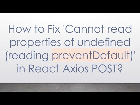 How to Fix 'Cannot read properties of undefined (reading preventDefault)' in React Axios POST?