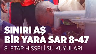 Sınırı Aş, Bir Yara Sar 8. Etap - 47. Kuyu