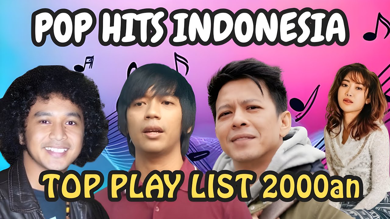 Toplist Lagu Indonesia 2000an Terpopuler | Hits & Nostalgia