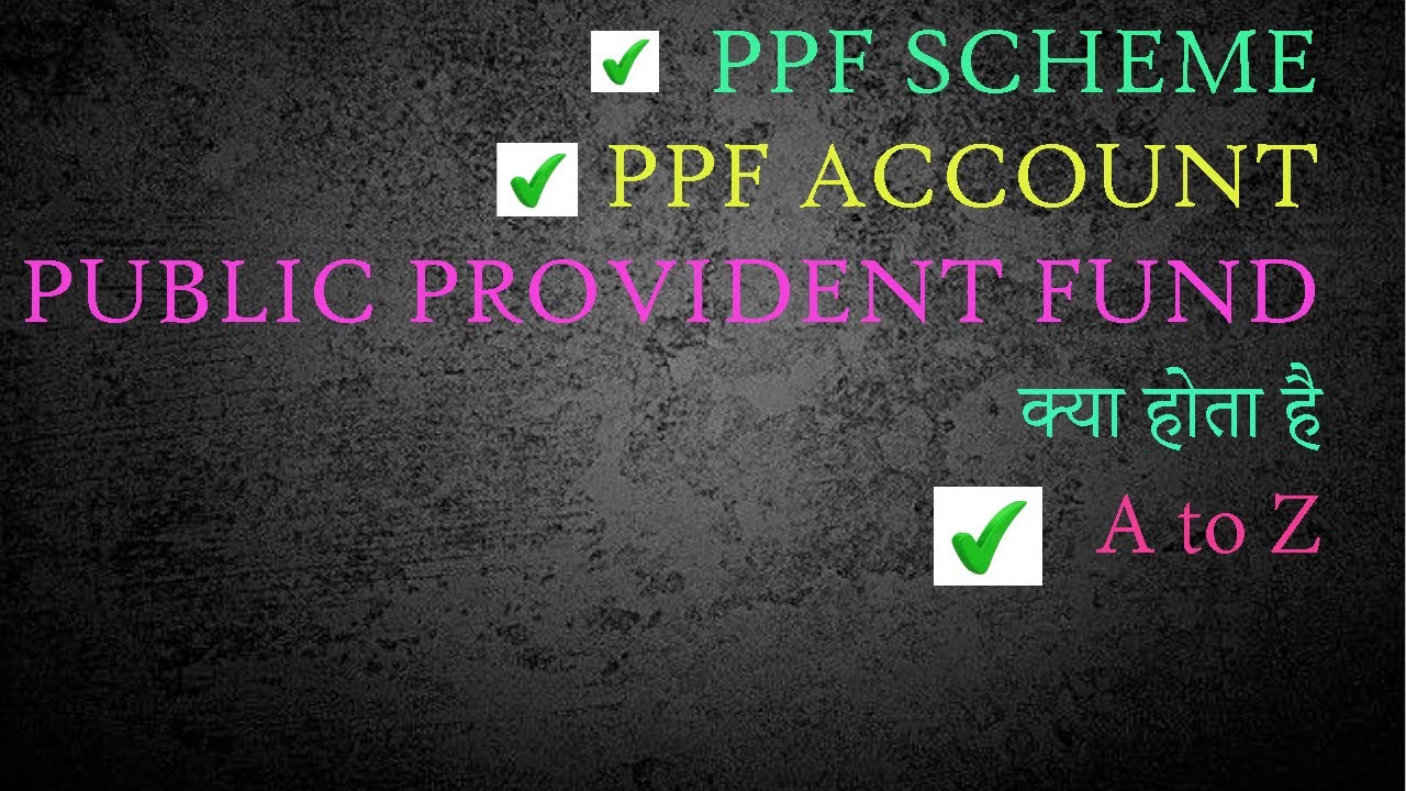 ppf-shceme-kya-hai-ppf-account-explained-in-hindi-youtube