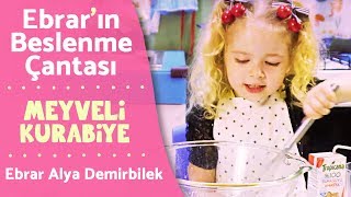 Ebrar Alya Demirbilek - Meyve Parçacıklı Kurabiye Ebrarın Beslenme Çantası