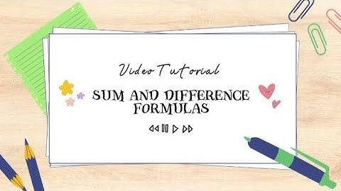 Sum and Difference formulas | video tutorial