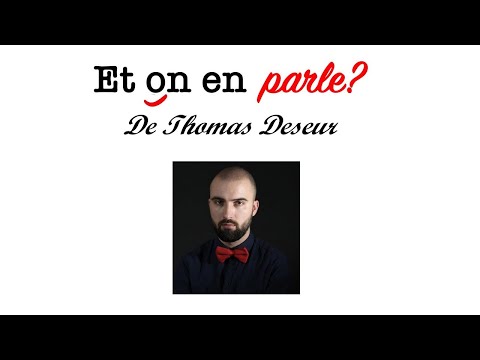 Thomas Deseur: Et on en parle?