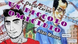 UN PICCOLO OMICIDIO di Alan Moore e Oscar Zarate (Concorso RASplayer91)