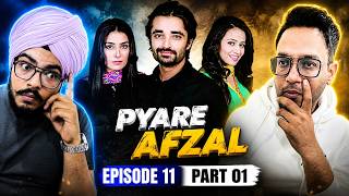 Pyare Afzal Episode 11 | Part 01 | Reaction | Afzal's Struggles Are Getting More Emotional 💔🔥