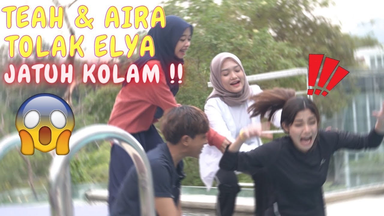 TEAH & AIRA TOLAK ELYA JATUH KOLAM !! - 24 JAM TAK BOLEH MARAH !