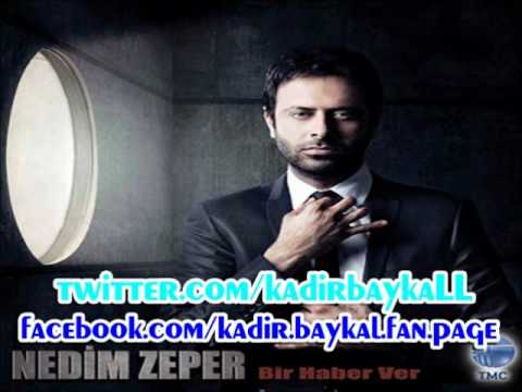 Nedim Zeper - Seneler (Bir Haber Ver ²º¹² Full Albüm)