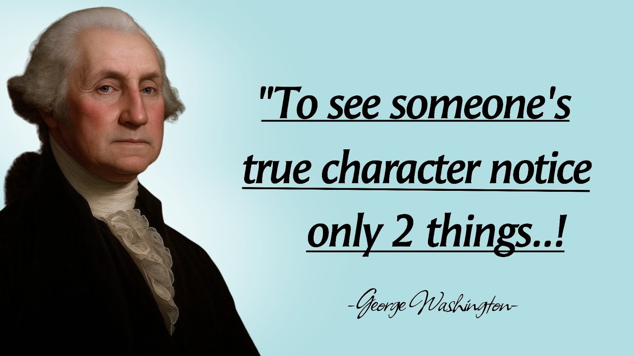 2 Simple Signs That Reveal True Character | George Washington Quotes | Golden wisdom 2.0 |