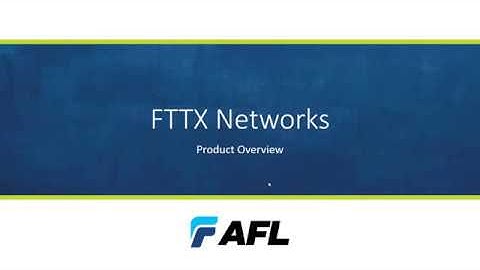 Solutions for FTTx Networks - Product Overview