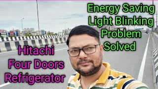 Hitachi Four Doors Fridge Energy Saving Light Blinking