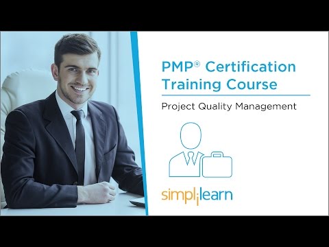 PMP Training Videos | Lesson 8: Project Quality Management | Simplilearn - PMP Training Videos | Lesson 8: Project Quality Management | Simplilearn