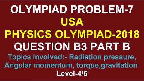 PHYSICS OLYMPIAD/PROBLEM-7/U.S.A PHYSICS OLYMPIAD-2018 3B/B,LEVEL-4/5