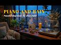 Cozy City Rain and Piano Tonight - Peaceful Sleep Music for Emotional Ease