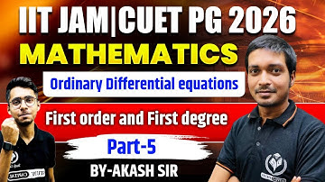 CUET PG 2026 | IIT-JAM Msc Maths | Ordinary Differential equations|| Part-5 || By Akash Sir |