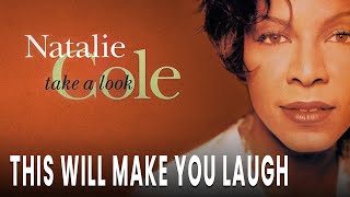 Natalie Cole - This Will Make You Laugh (Official Audio)