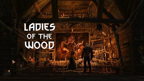 S1Ep.9: Ladies of The Wood (Witcher 3)