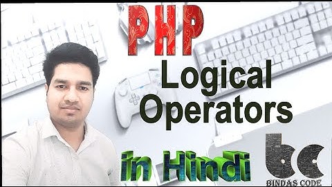 5.4. Logical Operator in Hindi (and, or , not and xor) - PHP
