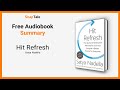 Hit Refresh by Satya Nadella: 9 Minute Summary