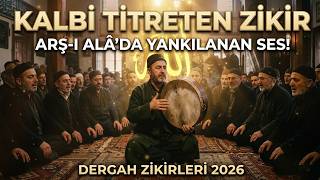 En Yeni̇ Dergah Zi̇ki̇rleri̇ 2026 Ruhunuzu Dinlendirecek Muhteşem Zikir - İlahi
