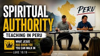 Spiritual Authority Lesson 1 in Peru | Pastor Sean Kirk