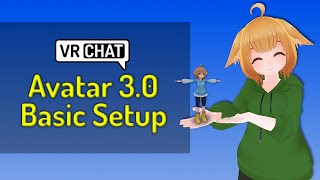 VRChat Avatar 3.0 Tutorial - Uploading a Basic Avatar