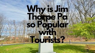 Why is Jim Thorpe, PA so Popular for Tourists?