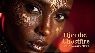 Djembe Ghostfire Deep Afro Soul Epic Tribal House